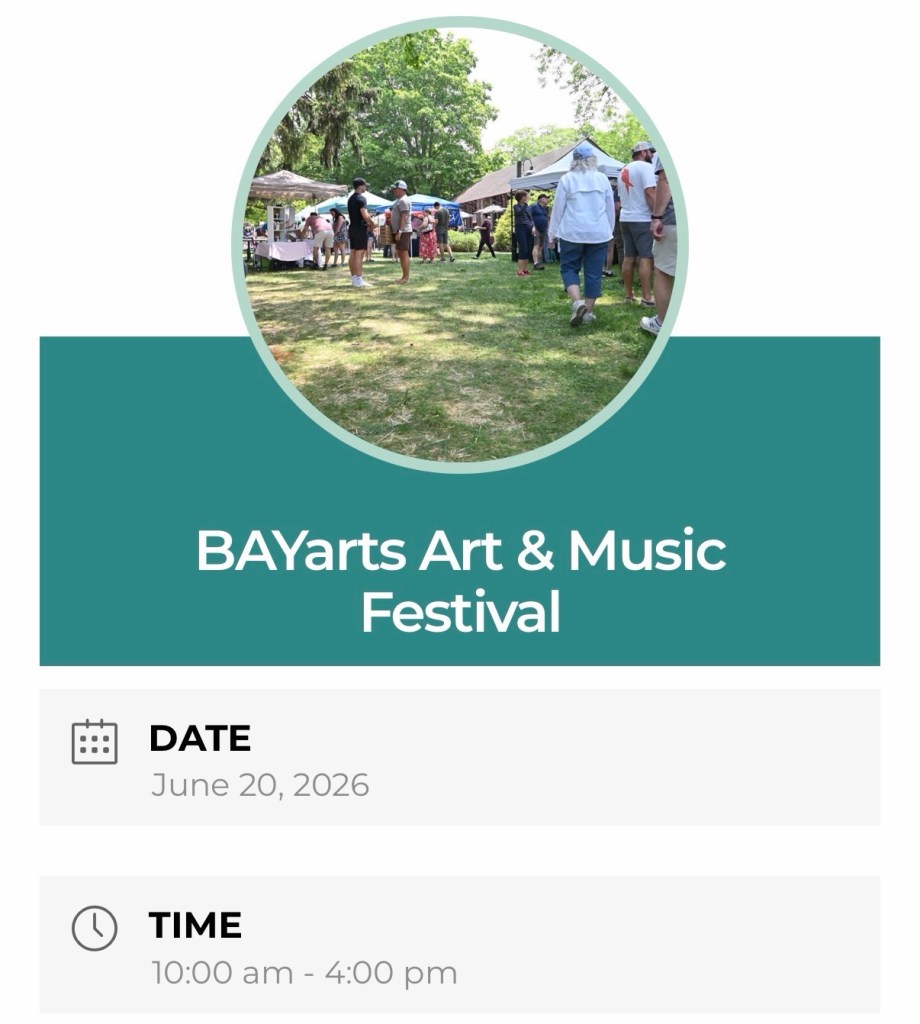 A vibrant outdoor scene from the BAYarts Art & Music Festival, featuring attendees walking on grass among tents and trees, with information on the date June 20, 2026, and times from 10:00 am to 4:00 pm.